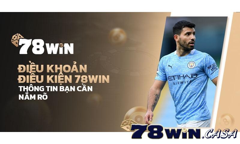 Thành viên 78win cần tuân theo điều khoản gì?