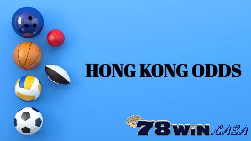 Tỷ lệ kèo hồng kông là gì? Tỷ lệ kèo hồng kông là gì?
